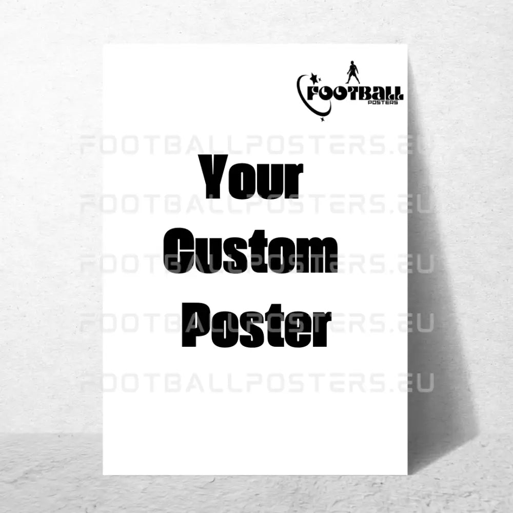 Design Your Custom Poster!